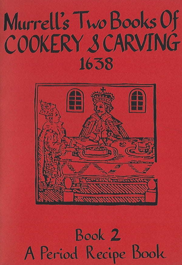 Murrells' Two Books of Cookery & Carving 1638, Book 2