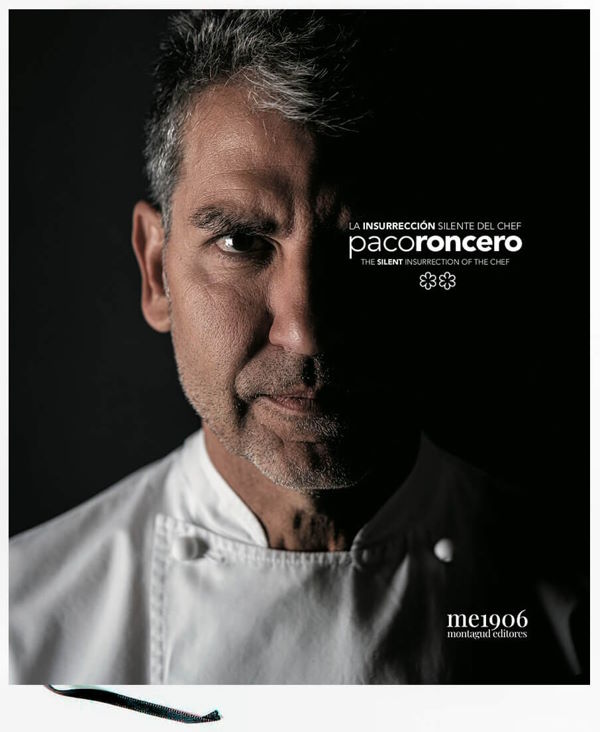 Paco Roncero: The Silent Insurrection of the Chef