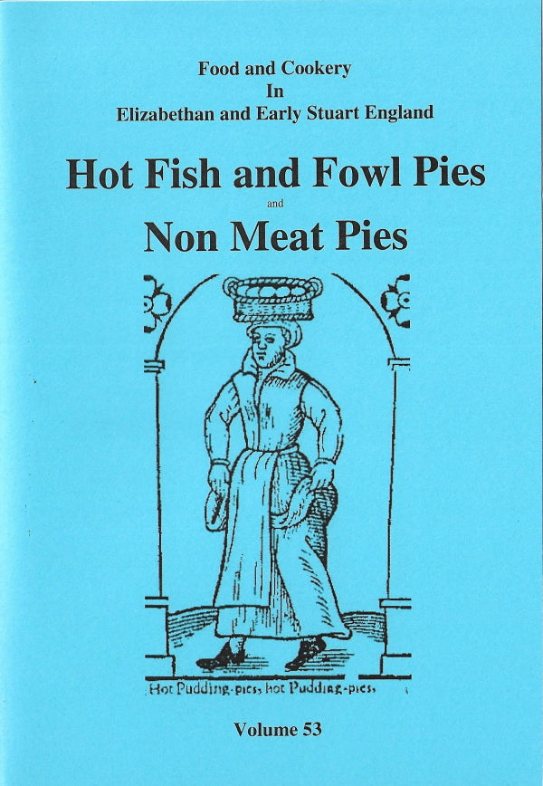 Hot Fish and Fowl Pies and Non Meat Pies (Volume 53)