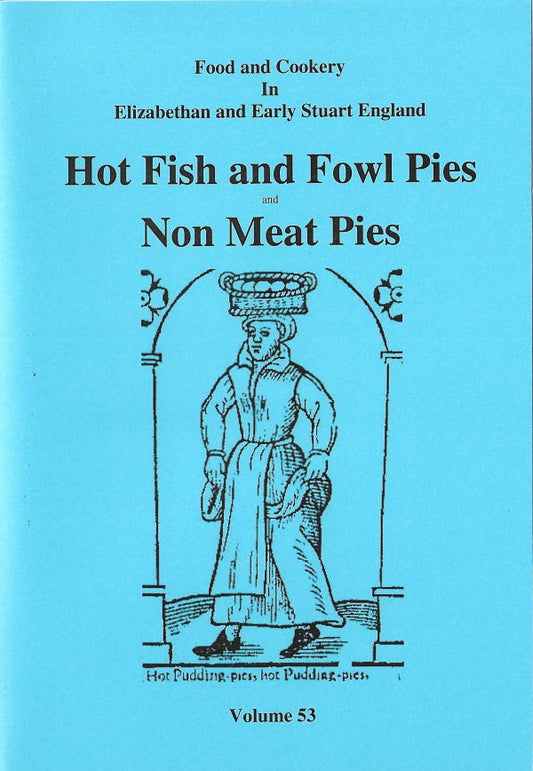Hot Fish and Fowl Pies and Non Meat Pies (Volume 53)