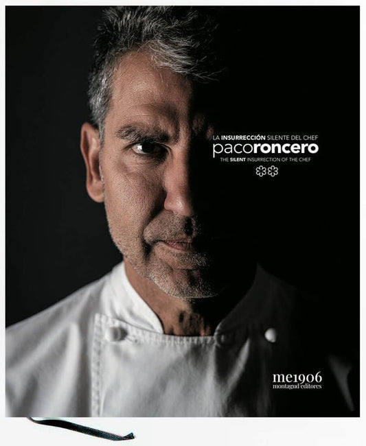 Paco Roncero: The Silent Insurrection of the Chef