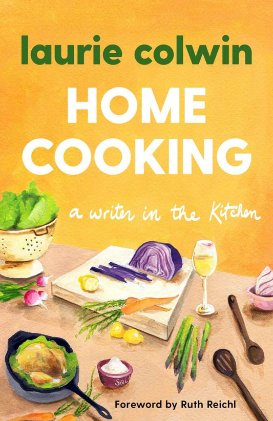 Home Cooking: A Writer in the Kitchen (paperback)